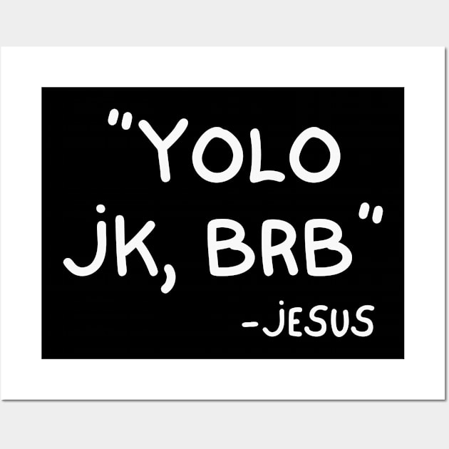 Yolo JK BRB Jesus Funny Easter Wall Art by Ivanapcm
